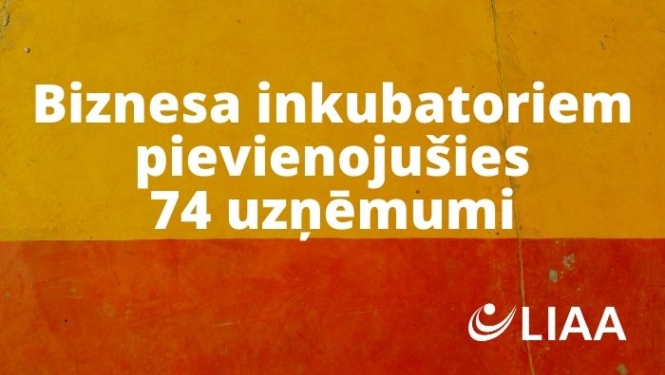15 biznesa inkubatoros uzņemti 74 jauni dalībnieki