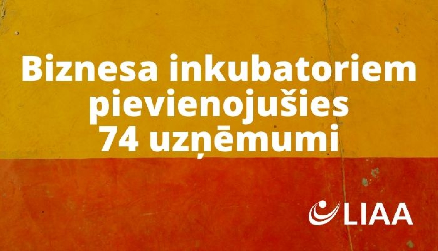 15 biznesa inkubatoros uzņemti 74 jauni dalībnieki
